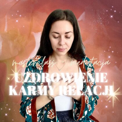 Uzdrowienie karmy relacji