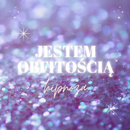 Hipnoza: jestem obfitością